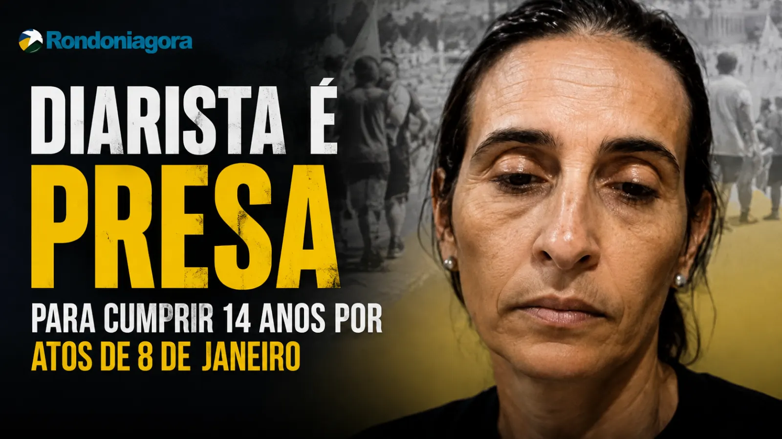 Diarista de Rondônia é presa para cumprir 14 anos pelos atos de 8 de Janeiro; entenda o que pesou na condenação