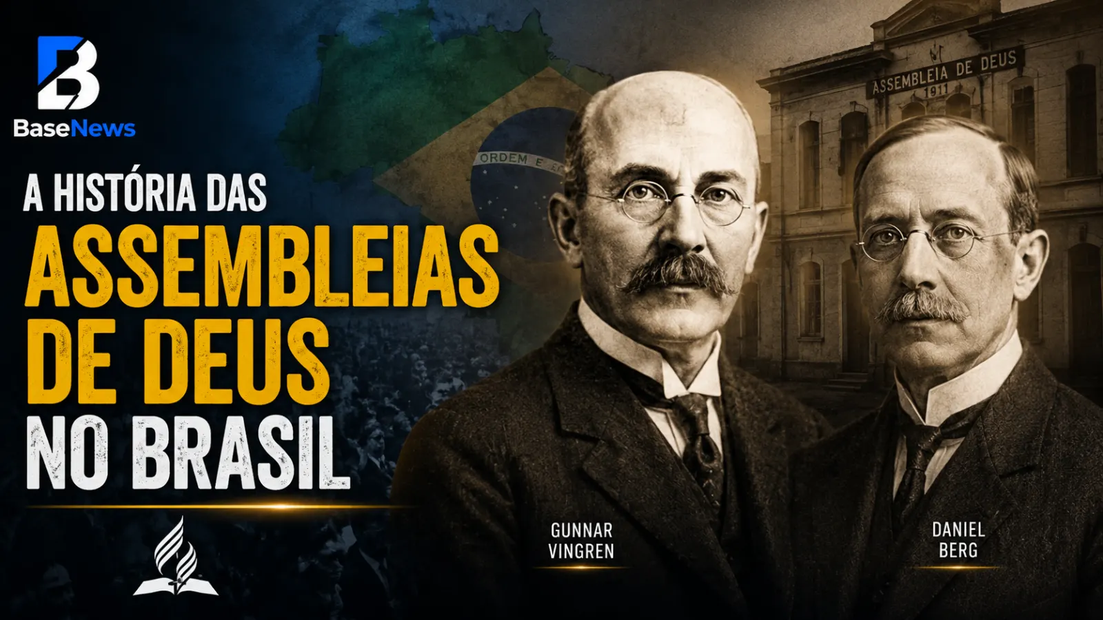 A História das Assembleias de Deus no Brasil — O nascimento da igreja em Belém do Pará (1911)