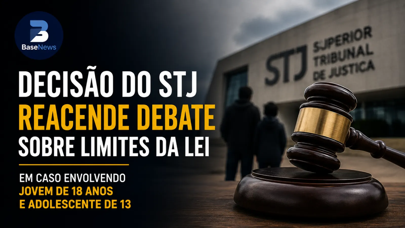 STJ absolve jovem em caso com menina de 13 anos e reacende debate sobre estupro de vulnerável no Brasil