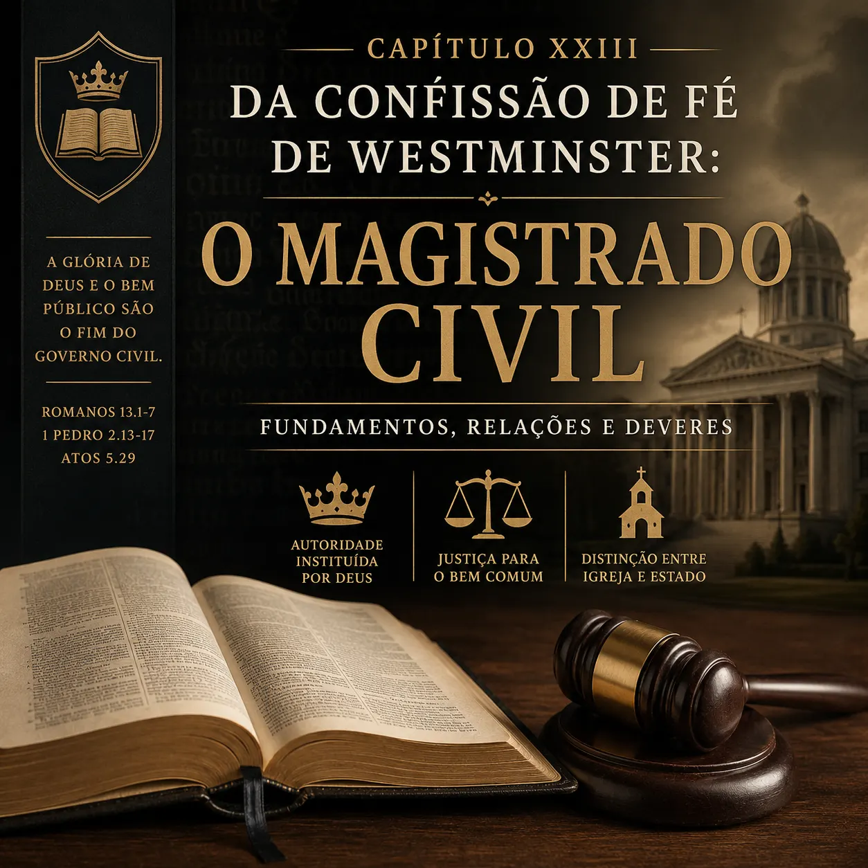 A Doutrina do Magistrado Civil na Confissão de Fé de Westminster: Uma Exposição do Capítulo XXIII