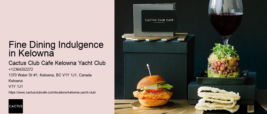 Fine Dining Indulgence in Kelowna