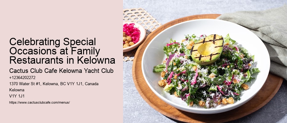 Celebrating Special Occasions at Family Restaurants in Kelowna