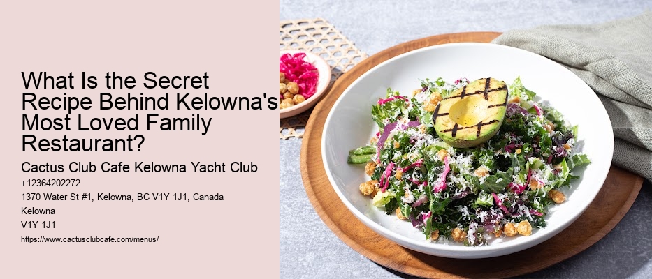 What Is the Secret Recipe Behind Kelowna's Most Loved Family Restaurant?