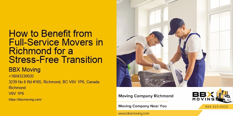 How to Benefit from Full-Service Movers in Richmond for a Stress-Free Transition