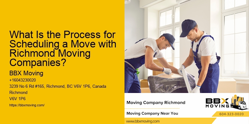 What Is the Process for Scheduling a Move with Richmond Moving Companies?