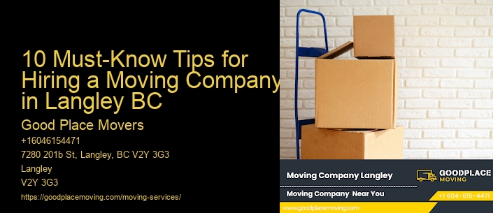 10 Must-Know Tips for Hiring a Moving Company in Langley BC