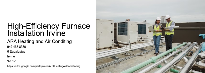 High-Efficiency Furnace Installation Irvine