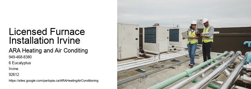 Licensed Furnace Installation Irvine