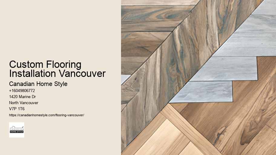 Custom Flooring Installation Vancouver