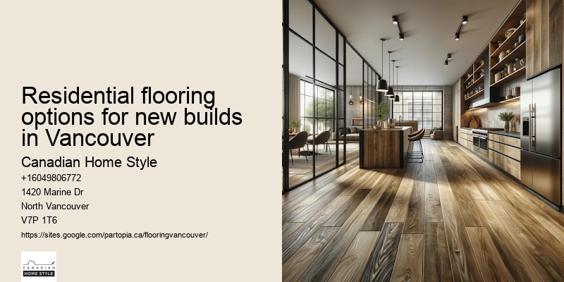 Residential flooring options for new builds in Vancouver