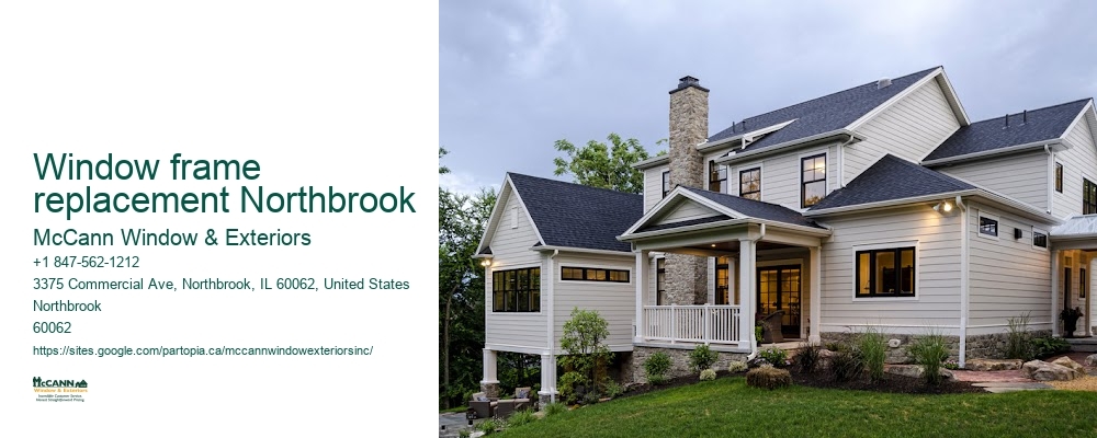 Window frame replacement Northbrook McCann Window & Exteriors Window frame replacement Northbrook