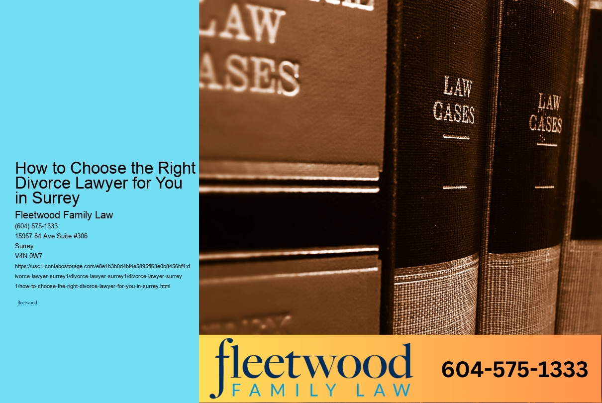 How to Choose the Right Divorce Lawyer for You in Surrey 