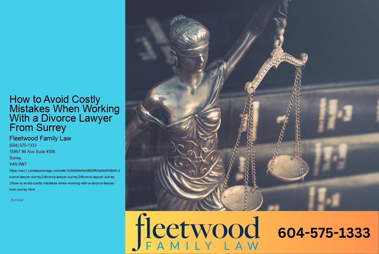 How to Avoid Costly Mistakes When Working With a Divorce Lawyer From Surrey 