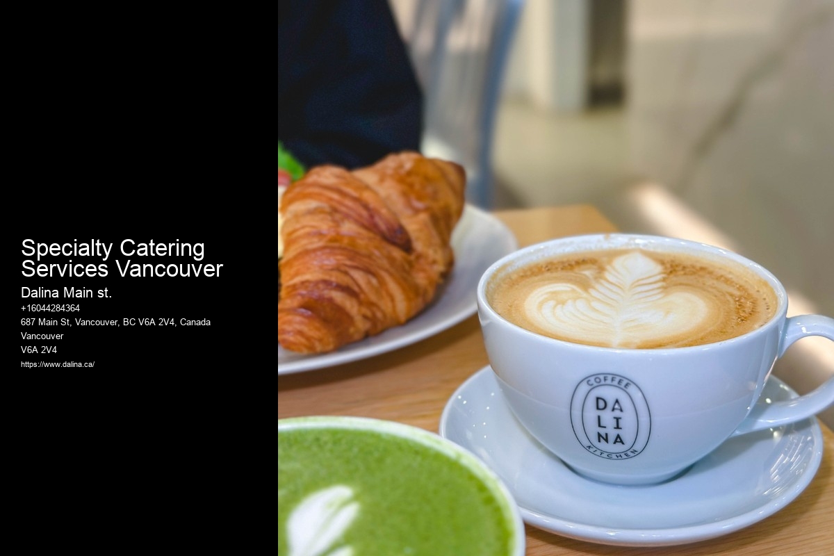 Specialty Catering Services Vancouver Local Party Catering Solutions