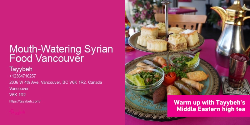 Mouth-Watering Syrian Food Vancouver