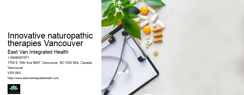 Walk-in naturopathic clinicInnovative naturopathic therapies Vancouver