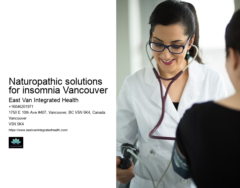 Naturopathic care for mental healthNaturopathic solutions for insomnia Vancouver
