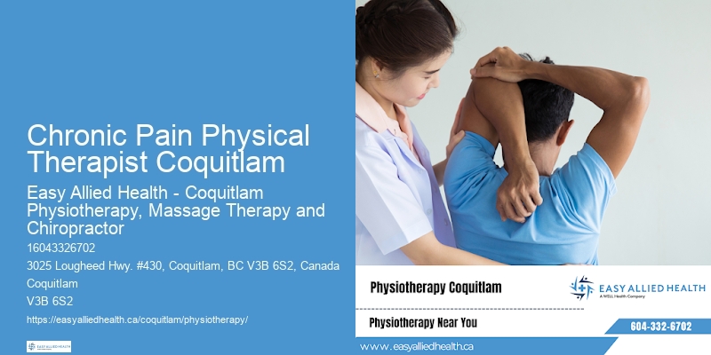 Chronic Pain Physical Therapist Coquitlam Physiotherapy Center
