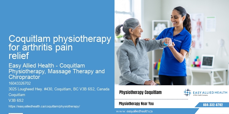 Physiotherapists in Coquitlam physiotherapy for arthritis pain relief