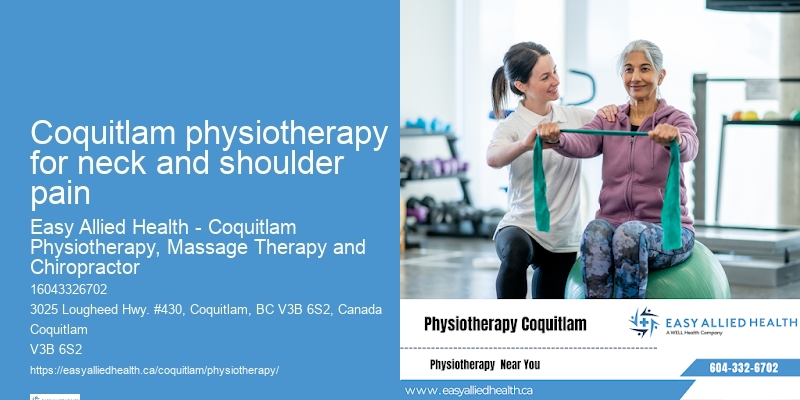 Physiotherapy Coquitlam physiotherapy for neck and shoulder pain
