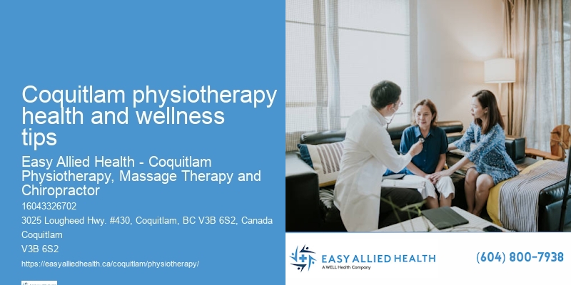 Best Physiotherapy Professionals Coquitlam physiotherapy health and wellness tips