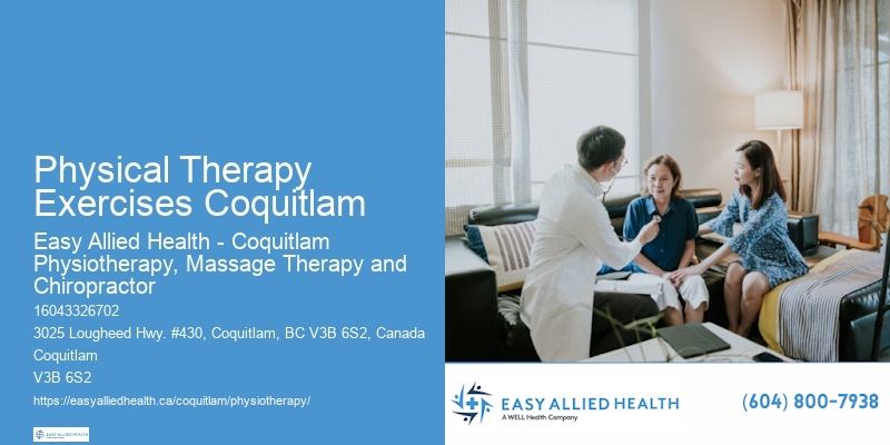 Physical Therapy Exercises Coquitlam Physiotherapy Providers
