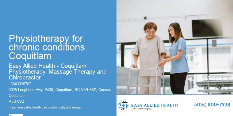 Leading Physiotherapy Experts Physiotherapy for chronic conditions Coquitlam