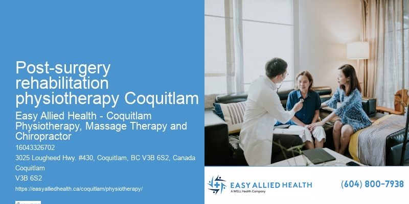 Holistic Physical Therapy Post-surgery rehabilitation physiotherapy Coquitlam