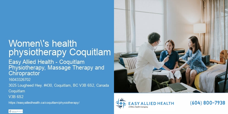 Orthopedic Physiotherapy Women's health physiotherapy Coquitlam