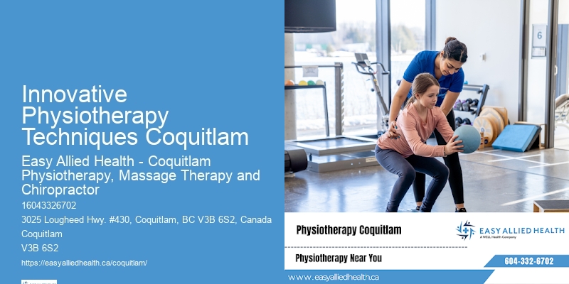 In-Home Physiotherapy Innovative Physiotherapy Techniques Coquitlam