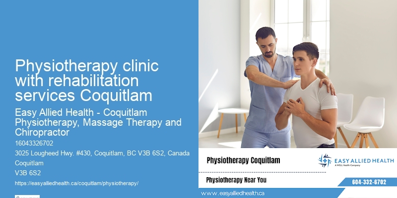 Physiotherapy clinic with rehabilitation services Coquitlam physio rehabilitation