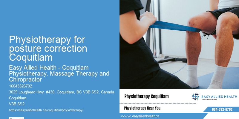 Physiotherapy for posture correction Coquitlam physiotherapist