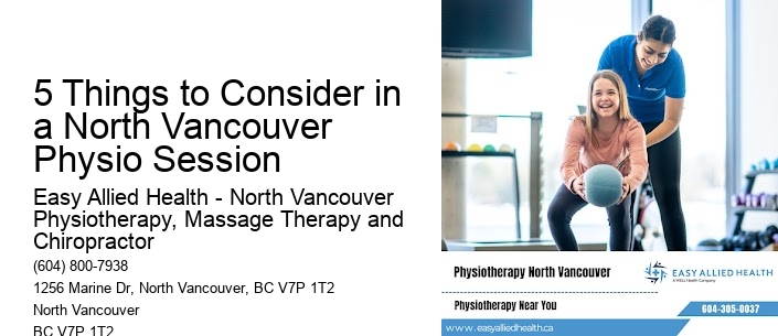 5 Things to Consider in a North Vancouver Physio Session