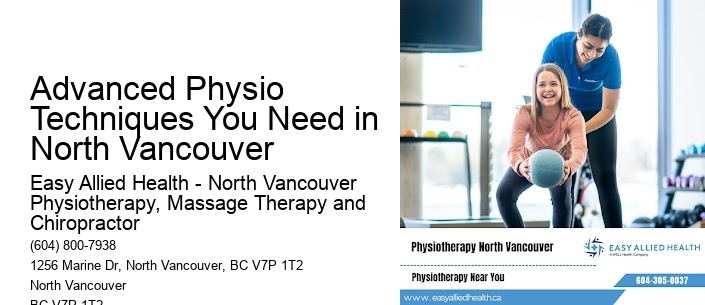 Advanced Physio Techniques You Need in North Vancouver