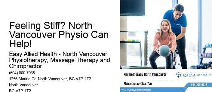 Feeling Stiff? North Vancouver Physio Can Help!