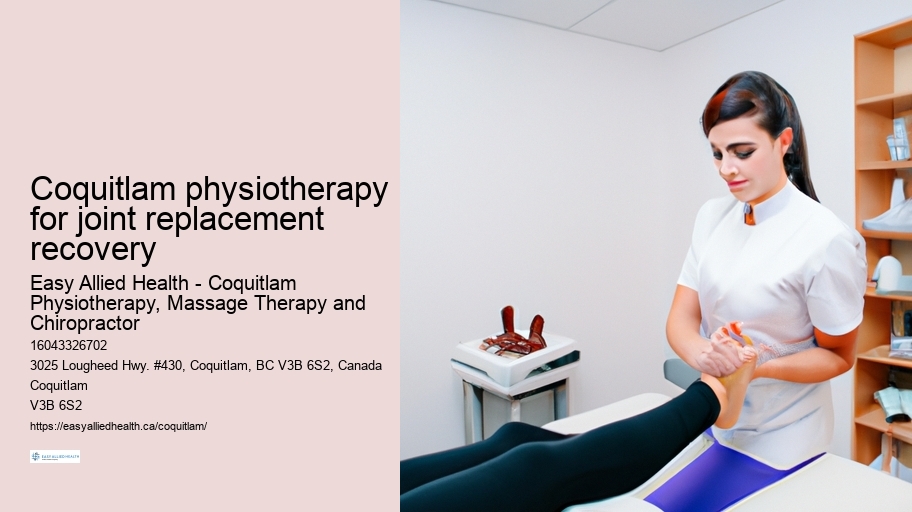 Coquitlam physiotherapy for joint replacement recovery