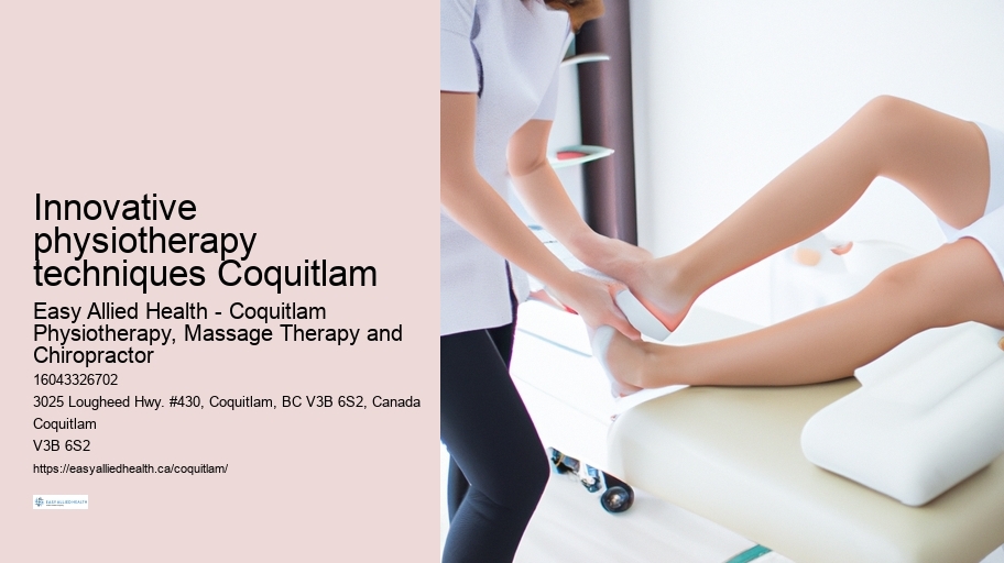 Innovative physiotherapy techniques Coquitlam