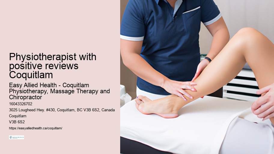 Physiotherapist with positive reviews Coquitlam