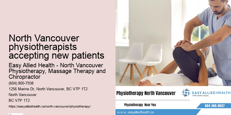 North Vancouver physiotherapists accepting new patients spinal physiotherapy