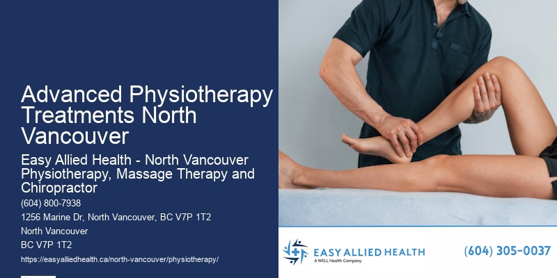 Effective Physiotherapy Treatments In Advanced Physiotherapy Treatments North Vancouver