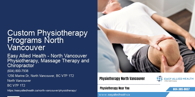 Custom Physiotherapy Programs North Vancouver Physiotherapy For Post-Surgery Recovery