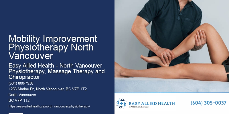 Mobility Improvement Physiotherapy North Vancouver Physiotherapy Consultations