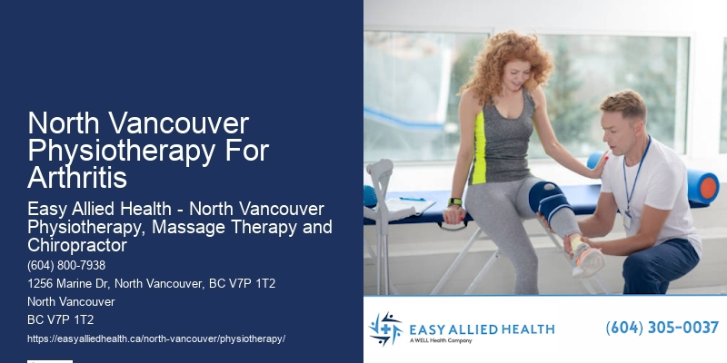 North Vancouver Physiotherapy For Arthritis Physiotherapy For Spinal Injuries