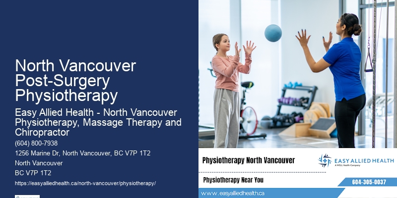 Physiotherapy Home Visits North Vancouver Post-Surgery Physiotherapy