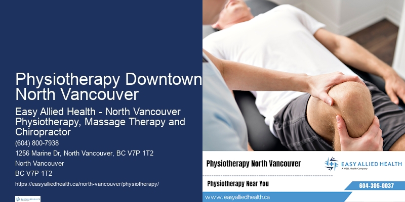 Specialized Physiotherapy Physiotherapy Downtown North Vancouver