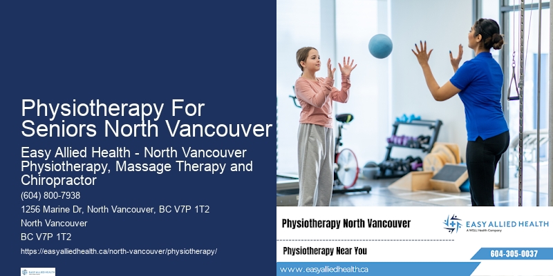 Certified Physiotherapists Physiotherapy For Seniors North Vancouver