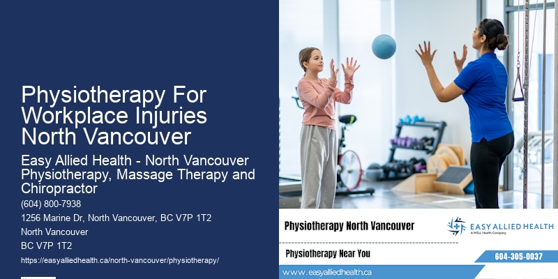 Physiotherapy For Workplace Injuries North Vancouver Physiotherapy For Foot Pain