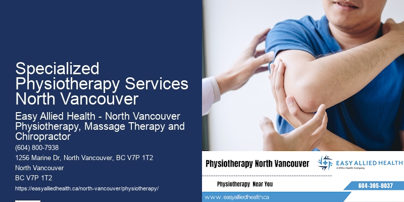 Reliable Physiotherapy Insurance In Specialized Physiotherapy Services North Vancouver