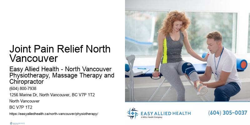 Condition-Specific Care Joint Pain Relief North Vancouver