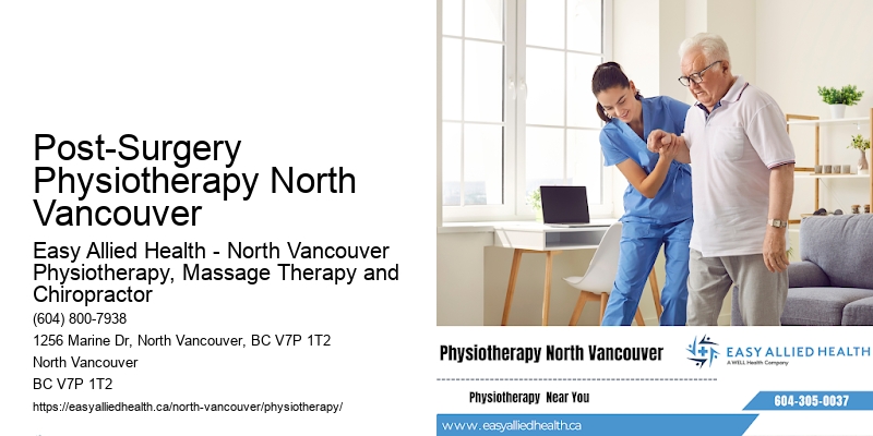 Comprehensive Physio Care Post-Surgery Physiotherapy North Vancouver